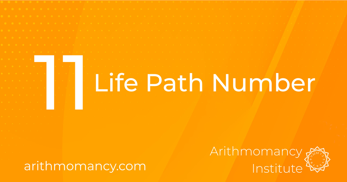 Life Path Number 11 The Visionary Arithmomancy Institute   Life Path 11 1 