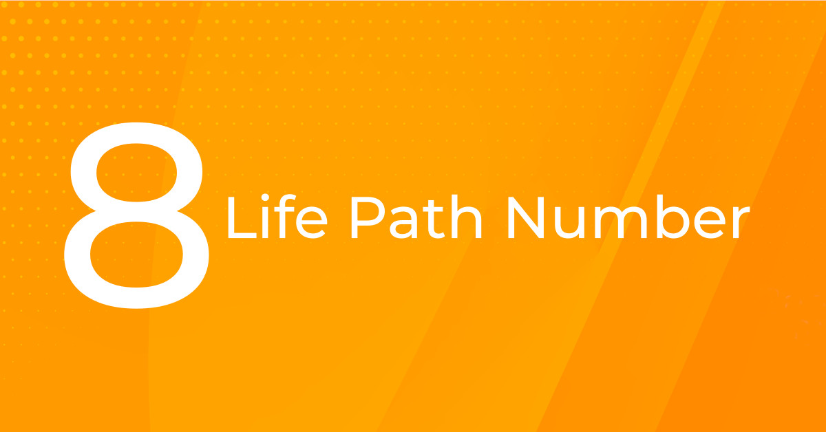 Life Path Number 8 – The Executive 