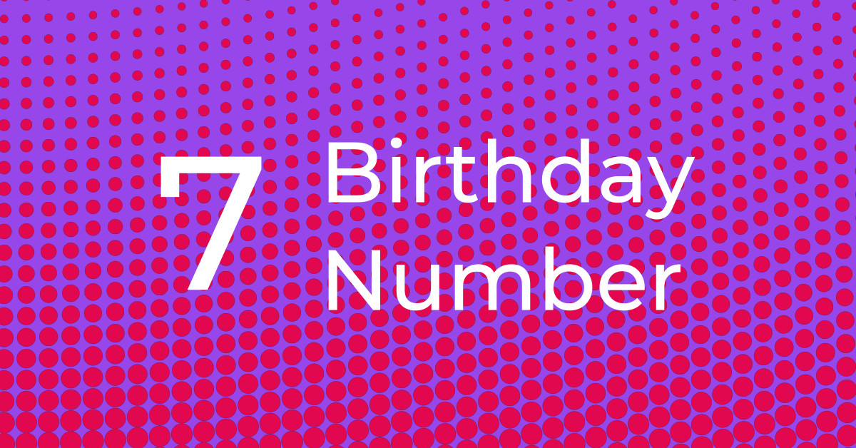 Birthday  Number 7 – The Seeker