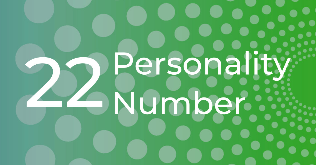 Personality Number 22 – The Master Builder