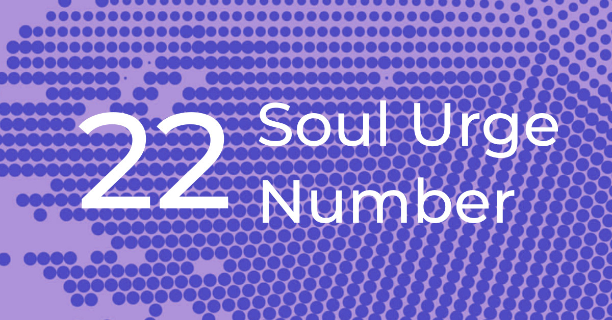 Soul Urge Number 22 – The Master Builder