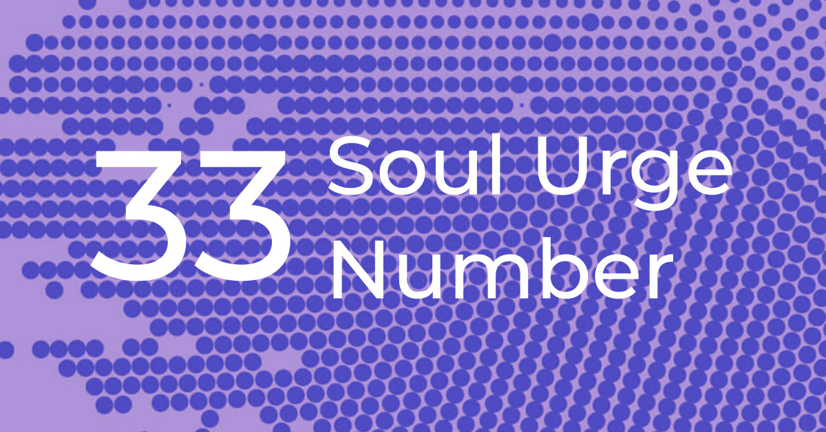 Soul Urge Number 33 – The Master Teacher