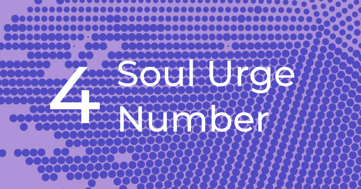 Soul Urge Number 4 – The Builder