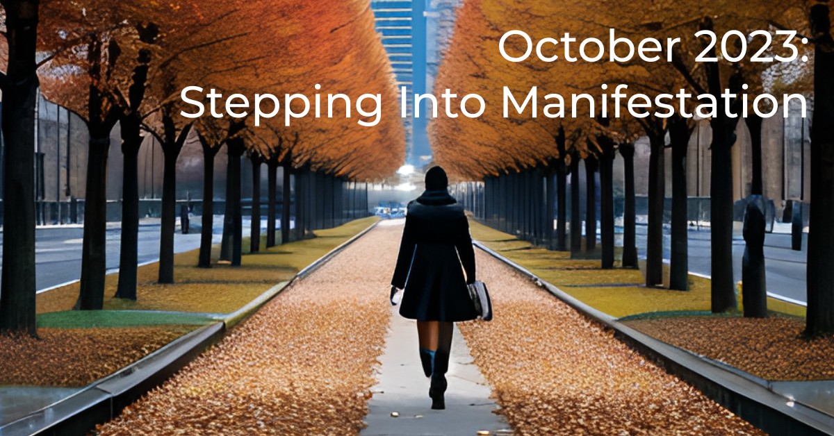 October 2023: Stepping Into Manifestation