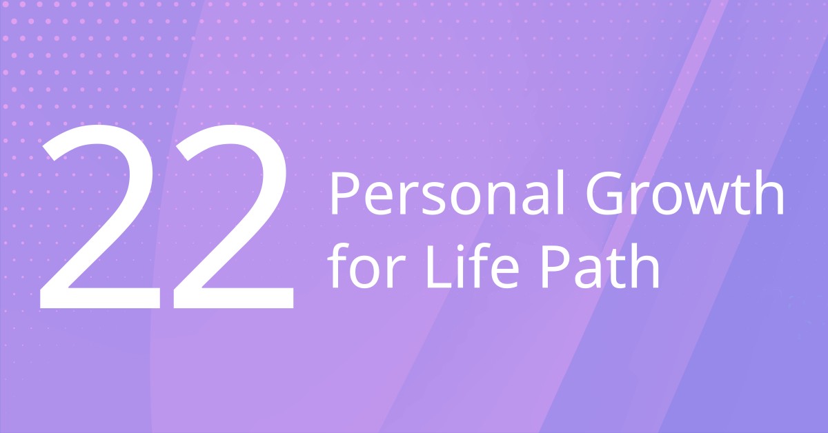 Personal Growth for Life Path 22