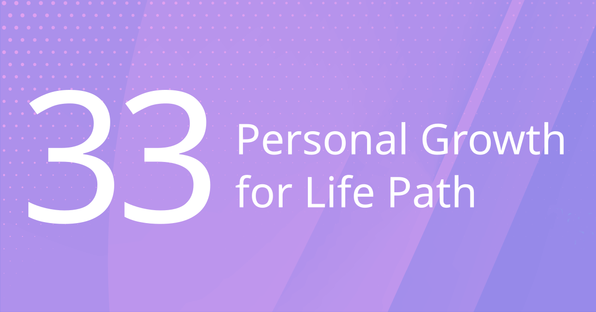Personal Growth for Life Path 33