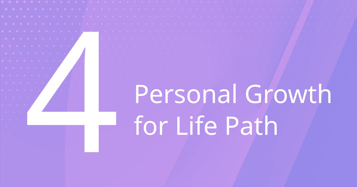 Personal Growth for Life Path 4
