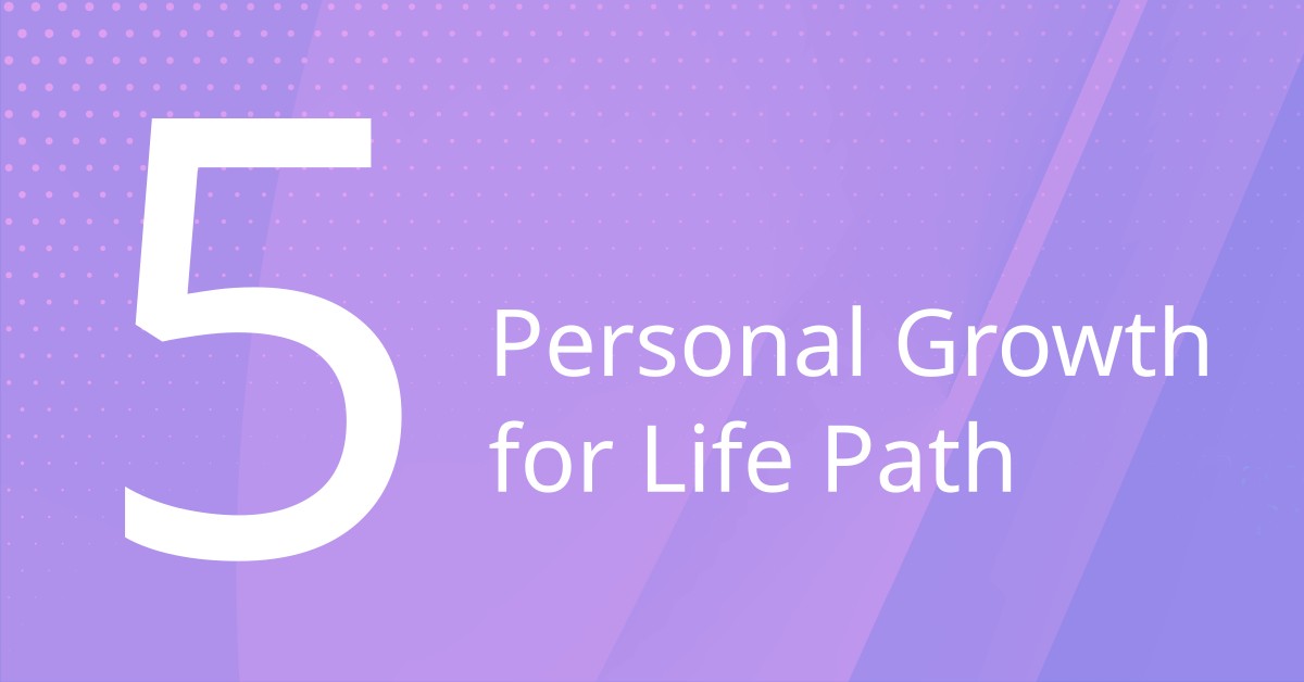 Personal Growth for Life Path 5